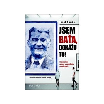 Jsem Baťa, dokážu to! - Jozef Banáš