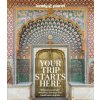 Lonely Planet Your Trip Starts Here ()