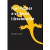 Karl Popper a vědecká (i)racionalita - Ondřej Bíba