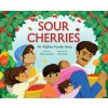 Sour Cherries: An Afghan Family Story (Azaad Dezh)