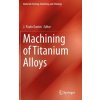 Machining of Titanium Alloys (J. Paulo Davim)(Pevná)