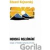 Horská rozjímaní - Eduard Kejnovský