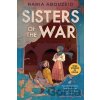 Sisters of the War: Two Remarkable True Stories of Survival and Hope in Syria (Scholastic Focus) - Rania Abouzeid