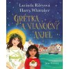 Grétka a vianočný anjel (Harry Whittaker, Lucinda Riley)