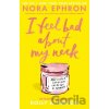 I Feel Bad About My Neck - Ephron Nora