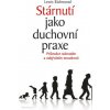 Stárnutí jako duchovní praxe