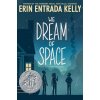 We Dream of Space - Erin Kelly