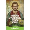 Tebe sa zverujeme, svätý Jozef! - Dominique Le Tourneau