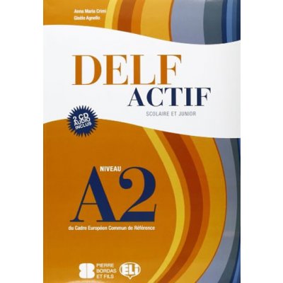 DELF Actif A2 Scolaire et Junior Book + 2 Audio CDs