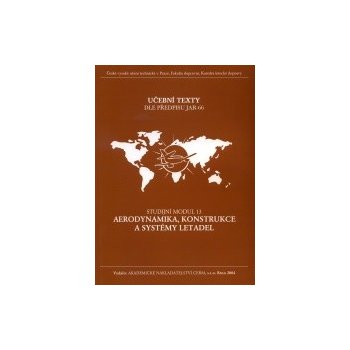 Aerodynamika, konstrukce a systémy letadel - Studijní modul 13 - Slavomír Slavík a kol.