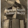 Listy tří bratří a sestry Květy
