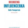 Nechcená influencerka - Bella Youngerová