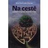Curtis Brent: Na cestě - putování krajinou vlastního srdce (o cestě životem, která se po nenásilné inspiraci křesťanským cítěním a vnímáním stává přece jen o něco lehčí ( 169 str. B5) (vydání Návrat d