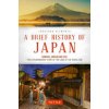 A Brief History of Japan: Samurai, Shogun and Zen: The Extraordinary Story of the Land of the Rising Sun (Clements Jonathan)