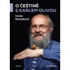 O češtině s Karlem Olivou - Ivana Karásková