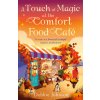 A Touch of Magic at the Comfort Food Cafe (Brožovaná)