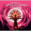 Mandaly - Cesta do nitra