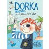 Dorka Magorka s páskou cez oko - Abby Hanlon