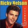 Ricky Nelson - Teenage Idol