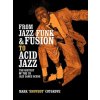 From Jazz Funk & Fusion to Acid Jazz