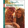 Náramky priateľstva - kniha návodov
