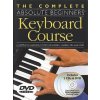 The Complete Absolute Beginners Keyboard Course: W/ DVD [With DVD]