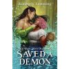 That Time I Got Drunk and Saved a Demon - Kimberly Lemming