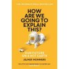 How Are We Going to Explain This? (Jelmer Mommers)(Brožovaná)