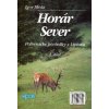 Horár Sever - Poľovnícke poviedky z Liptova 1.diel - Igor Mráz