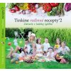 Tinkine rodinné recepty 2 - Tinka Karmažín