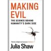 Making Evil - Julia Shaw