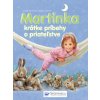 Martinka krátke príbehy o priateľstve - Delahaye Gilbert, Marlier Marcel