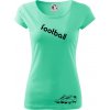 FOOTBALL nápis šikmo - Dámske tričko Pure - S ( Mätová )