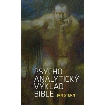 Psychoanalytický výklad Bible - Jan Stern