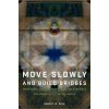 Move Slowly and Build Bridges (Gehl,Robert W. (Ontario Research Chair of Digital Governance for Social Justice,Ontario Research Chair of Digital Governance for Social Justice,York University))(Brožova
