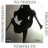 Na trapeza (At the Table) - Kaval & Clarinet (CD) (Theodosii Spassov - kaval Nikola Iliev - clarinet Special guest: Todor Todorov (vocals))