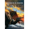 Tanec s draky - George R. R. Martin