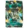 Surprised by Paradox - The Promise of 
