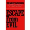 Escape from Evil (Ernest Becker)(Brožovaná)