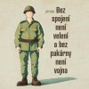 Bez spojení není velení a bez pakárny není vojna - Jiří Glet