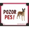 HP product for Happy Pets Tabulka POZOR PES - belgicky ovciak