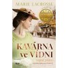 Kavárna ve Vídni: Tajná přání - Lacrosse Marie