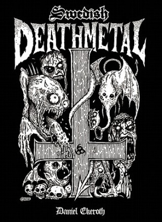 Swedish Death Metal - Ekeroth Daniel