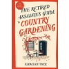 The Retired Assassin's Guide to Country Gardening (Naomi Kuttner)(Brožovaná)