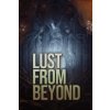 Lust from Beyond