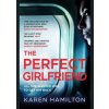 The Perfect Girlfriend - Karen Hamilton, Wildfire