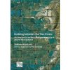 Building between the Two Rivers: An Introduction to the Building Archaeology of Ancient Mesopotamia - Anastasio, Stefano; Arbeid, Barbara