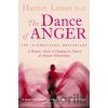 The Dance of Anger : A Woman's Guide to Changing the Pattern of Intimate Relatio