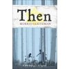 Then - Once/Now/Then/After - Morris Gleitzman