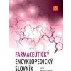 Farmaceutický encyklopedický slovník - Kuchař Miroslav